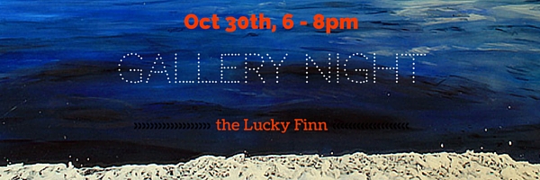 Gallery Night, Oct. 30th, 6 –&nbsp;8pm